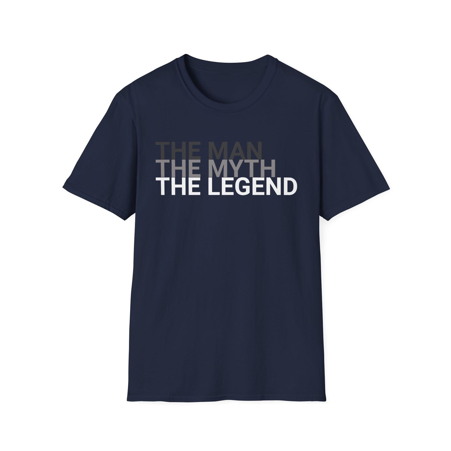 The Man, The Myth, The Legend T-Shirt - Unisex Softstyle Tee for Heroes, Gifts, Celebrations, Funny Quotes, Casual Wear